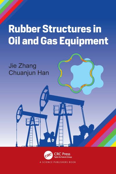 Cover for Jie Zhang · Rubber Structures in Oil and Gas Equipment (Inbunden Bok) (2022)