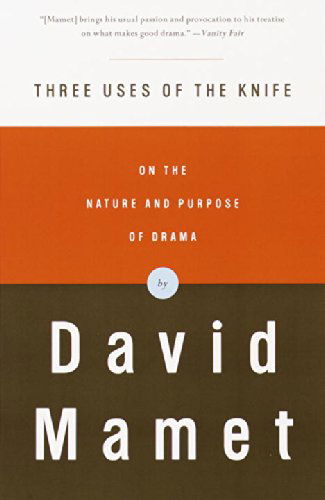 Cover for David Mamet · Three Uses of the Knife: on the Nature and Purpose of Drama (Taschenbuch) [1st Vintage Books Ed edition] (2000)