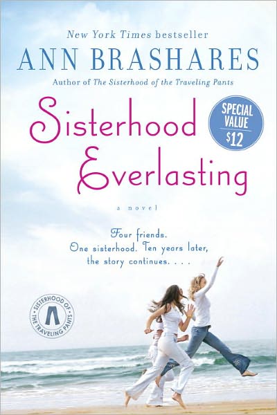 Cover for Ann Brashares · Sisterhood Everlasting (Sisterhood of the Traveling Pants): A Novel - The Sisterhood of the Traveling Pants (Paperback Book) (2012)