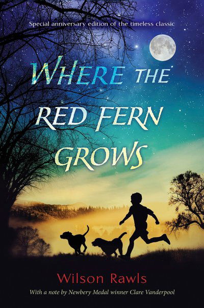 Where the Red Fern Grows - Wilson Rawls - Books - Random House USA Inc - 9780399551239 - May 3, 2016