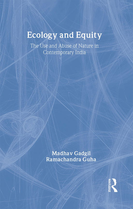 Cover for Madhav Gadgil · Ecology and Equity: The Use and Abuse of Nature in Contemporary India (Hardcover Book) (1995)