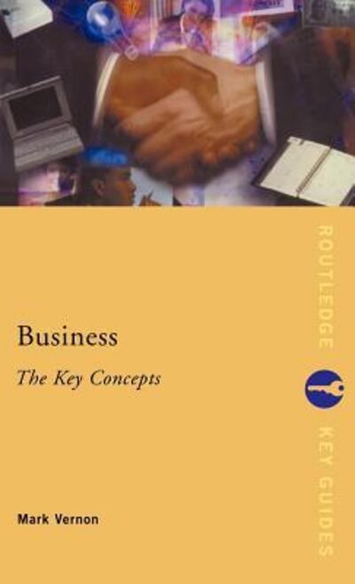 Cover for Mark Vernon · Business: The Key Concepts - Routledge Key Guides (Inbunden Bok) (2001)