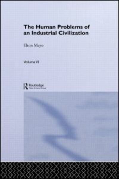 Cover for Elton Mayo · The Human Problems of an Industrial Civilization (Pocketbok) (2010)