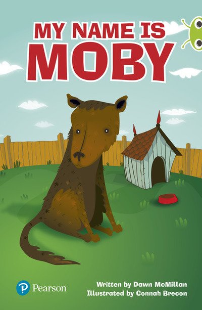 Cover for Dawn McMillan · Bug Club Independent Fiction Year Two Lime Plus A My Name is Moby - BUG CLUB (Paperback Book) (2018)