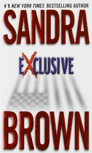 Exclusive - Sandra Brown - Kirjat - Little, Brown & Company - 9780446604239 - tiistai 1. heinäkuuta 1997