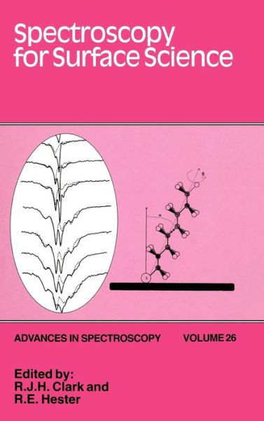 Spectroscopy for Surface Science - Advances in Spectroscopy - RJH Clark - Livres - John Wiley & Sons Inc - 9780471974239 - 12 février 1998