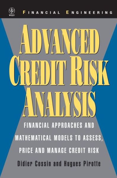 Cover for Didier Cossin · Advanced Credit Risk Analysis: Financial Approaches and Mathematical Models to Assess, Price, and Manage Credit Risk - Wiley Series in Financial Engineering (Hardcover Book) (2000)