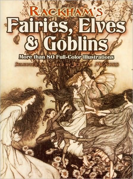 Cover for Jeff A. Menges · Rackham'S Fairies, Elves and Goblins: More Than 80 Full-Color Illustrations - Dover Fine Art, History of Art (Paperback Book) (2008)