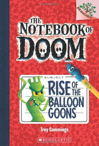 Cover for Troy Cummings · Rise of the Balloon Goons: A Branches Book (The Notebook of Doom #1) - The Notebook of Doom (Paperback Book) (2013)