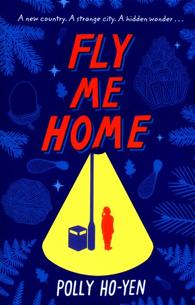 Cover for Polly Ho-Yen · Fly Me Home (Paperback Book) (2017)