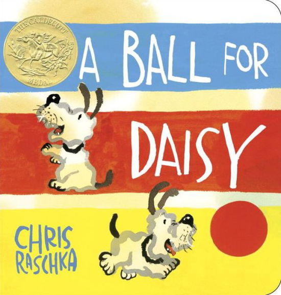 Cover for Chris Raschka · A Ball for Daisy: (Caldecott Medal Winner) (Kartongbok) (2015)