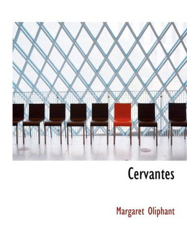 Cover for Margaret Oliphant · Cervantes (Hardcover Book) [Large Print, Lrg edition] (2008)