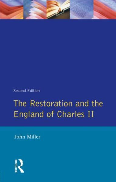 Cover for John Miller · The Restoration and the England of Charles II - Seminar Studies In History (Paperback Book) (1997)