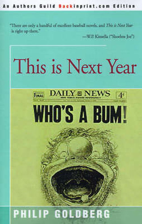 This is Next Year - Philip Goldberg - Books - iUniverse - 9780595089239 - April 1, 2000