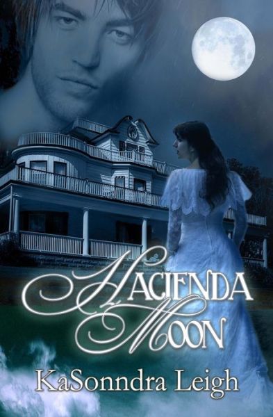 Cover for Kasonndra Leigh · Hacienda Moon (Paperback Book) (2012)