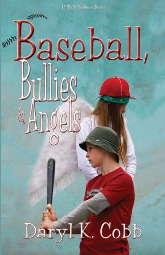 Cover for Daryl K Cobb · Baseball, Bullies &amp; Angels (Paperback Book) (2013)