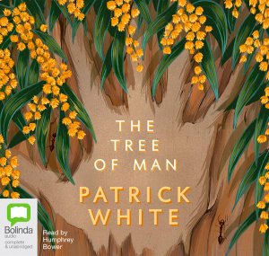 Cover for Patrick White · The Tree of Man (Audiobook (CD)) [Unabridged edition] (2019)