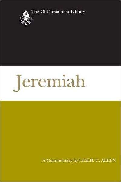Cover for Leslie C. Allen · Jeremiah (2008): a Commentary (Old Testament Library) (Gebundenes Buch) [First edition] (2008)