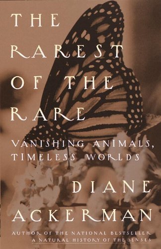 Cover for Diane Ackerman · The Rarest of the Rare: Vanishing Animals, Timeless Worlds (Taschenbuch) (1997)