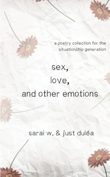 Cover for Just Dulea · Sex, Love, and Other Emotions (Paperback Bog) (2018)