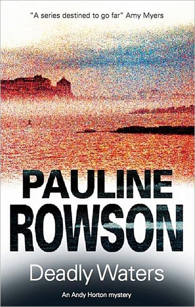 Cover for Pauline Rowson · Deadly Waters (Severn House Large Print) (Hardcover Book) [Large Type / Large Print edition] (2008)