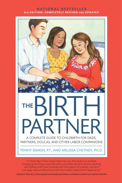 The Birth Partner, Sixth Revised Edition: A Complete Guide to Childbirth for Dads, Partners, Doulas, and Other Labor Companions - Penny Simkin - Livros - Quarto Publishing Group USA Inc - 9780760393239 - 26 de dezembro de 2024