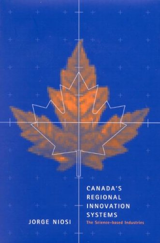 Cover for Jorge Niosi · Canada's Regional Innovation System: The Science-based Industries (Hardcover Book) (2005)