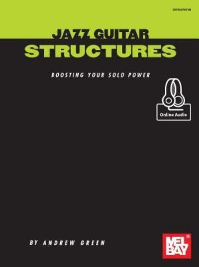 Cover for Andrew Green · Jazz Guitar Structures Boosting Your Solo Power (Paperback Book) (2017)
