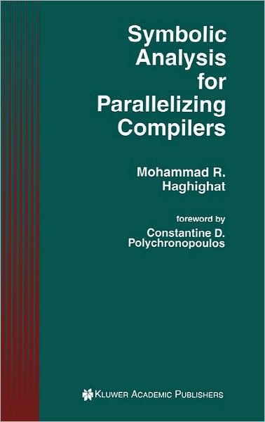 Cover for Mohammad R. Haghighat · Symbolic Analysis for Parallelizing Compilers (Hardcover Book) (1995)