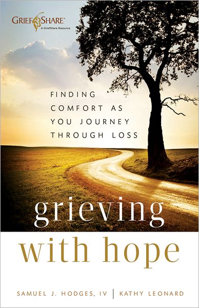 Cover for Samuel J. Iv Hodges · Grieving with Hope – Finding Comfort as You Journey through Loss (Paperback Book) (2011)