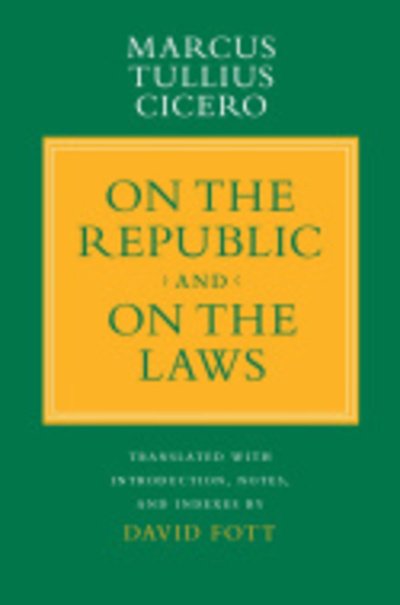 "On the Republic" and "On the Laws" - Agora Editions - Marcus Tullius Cicero - Books - Cornell University Press - 9780801452239 - December 31, 2013