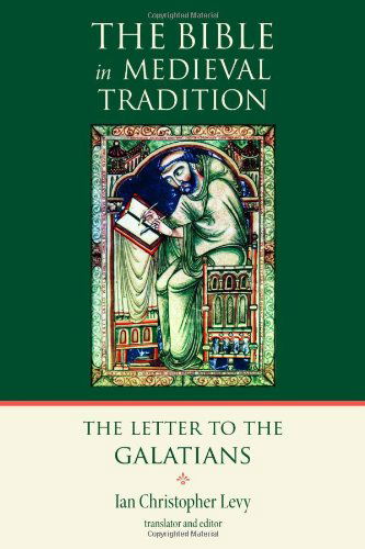 Cover for Ian Levy · The Letter to the Galatians - Bible in Medieval Tradition (Paperback Book) [First edition] (2011)