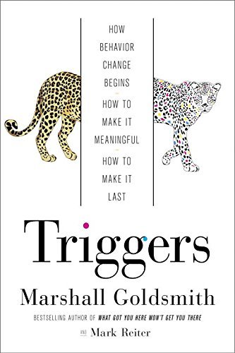 Cover for Mark Reiter · Triggers: How Behavior Change Begins, How to Make It Meaningful, How to Make It Last (Hardcover Book) (2015)