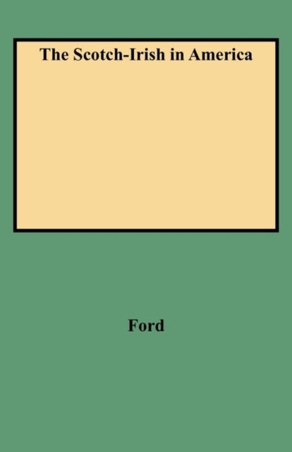 Cover for Ford · The Scotch-irish in America (Taschenbuch) (2009)