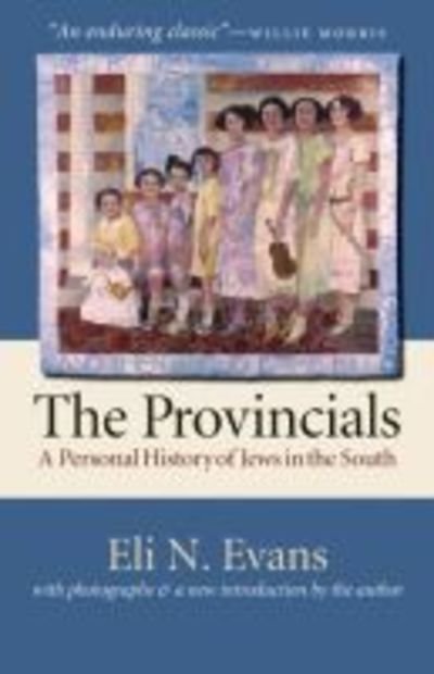 Cover for Willie Morris · The Provincials: A Personal History of Jews in the South (Pocketbok) [New edition] (2005)