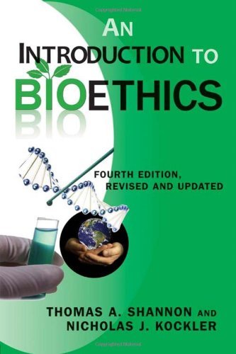 Cover for Shannon, Emeritus Thomas A (Worcester Polytechnic Institute) · An Introduction to Bioethics (Book) [4th Revised, Updated edition] (2009)