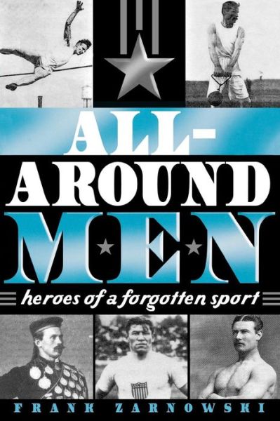 Cover for Frank Zarnowski · All-Around Men: Heroes of a Forgotten Sport (Paperback Book) (2005)