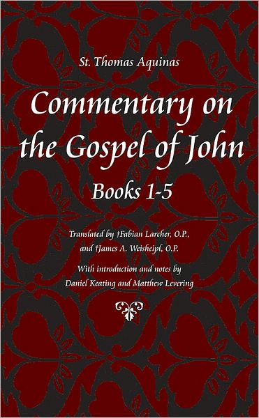 Cover for Thomas Aquinas · Commentary on the Gospel of John Bks. 1-5 (Paperback Book) (2010)