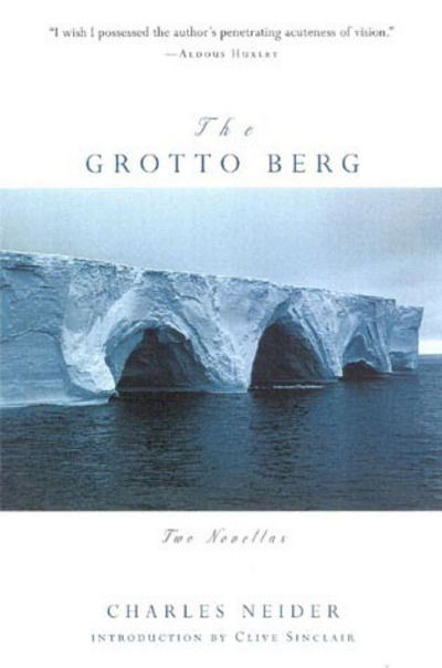 Cover for Charles Neider · The Grotto Berg: Two Novellas (Hardcover Book) (2000)