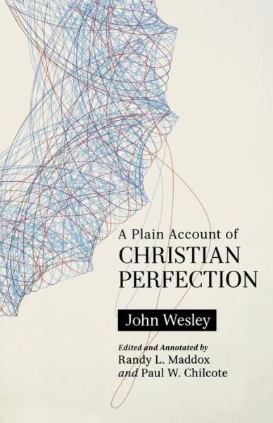 Cover for John Wesley · A plain account of Christian perfection (Buch) (2015)