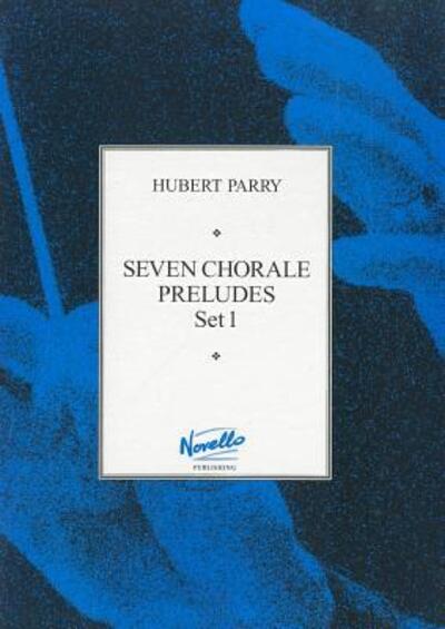 Cover for Hubert Parry · Seven Chorale Preludes Set 1 For Organ (Book) (2004)