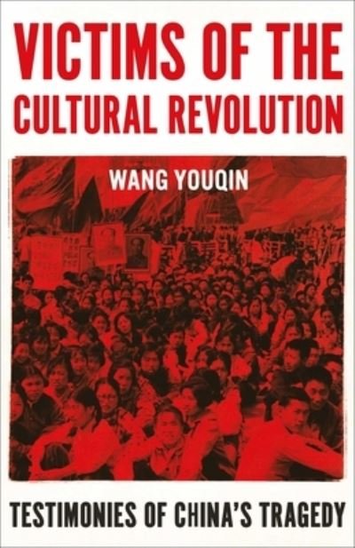 Cover for Prof. Youqin Wang · Victims of the Cultural Revolution: Testimonies of China's Tragedy (Innbunden bok) (2023)