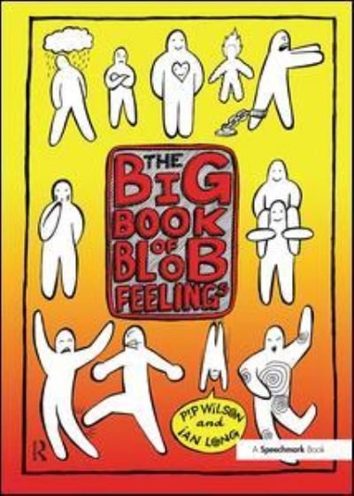 Cover for Pip Wilson · Big Book of Blob Feelings (Spiral Book) [1 New edition] (2017)