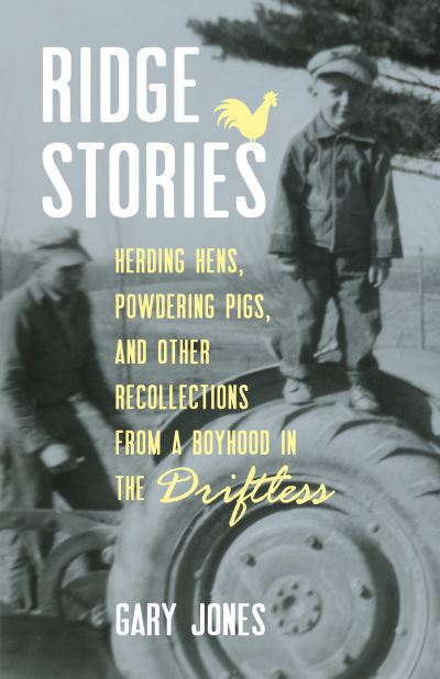 Cover for Gary Jones · Ridge Stories : Herding Hens, Powdering Pigs, and Other Recollections from a Boyhood in the Driftless (Paperback Book) (2019)