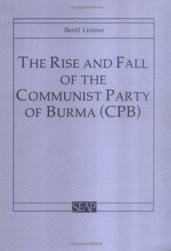 Cover for Bertil Lintner · The Rise and Fall of the Communist Party of Burma (CPB) (Pocketbok) (1990)