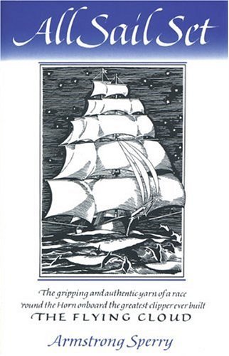 Cover for Armstrong Sperry · All Sail Set: A Romance of the Flying Cloud (Taschenbuch) [Reissue edition] (1995)