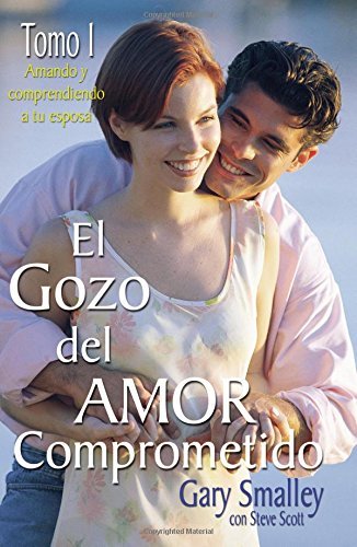Cover for Dr. Gary Smalley · El Gozo Del Amor Comprometido: Tomo 1 (Pocketbok) (1992)