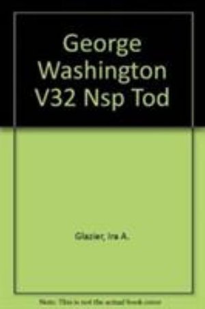 Cover for Ira A. Glazier · George Washington V32 Nsp Tod - National State Papers (rl (Hardcover Book) (2005)