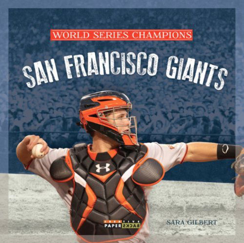 Cover for Sara Gilbert · World Series Champs: San Francisco Giants (World Series Champions) (Paperback Book) (2013)