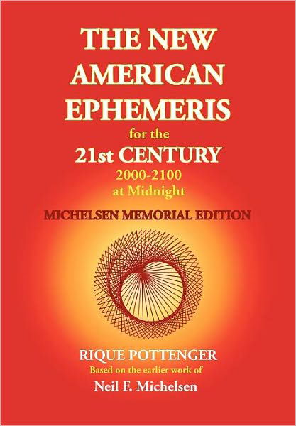 Cover for Rique Pottenger · The New American Ephemeris for the 21st Century at Midnight (Pocketbok) [Michelsen Memorial edition] (2012)